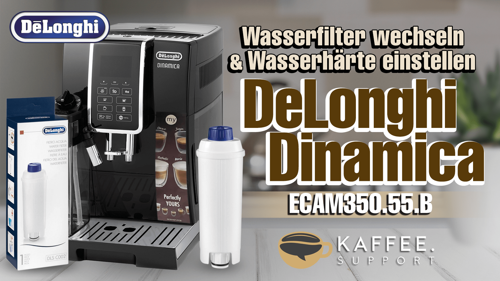 DeLonghi Dinamica ECAM350.55.B Wasserfilter wechseln + Wasserhärte  einstellen - Kaffeevollautomaten-Guide