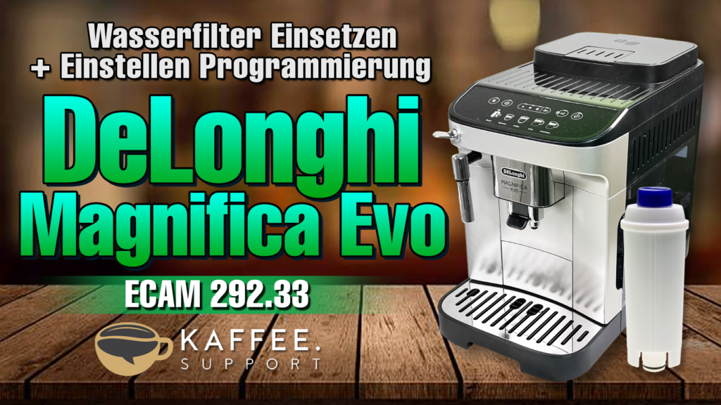 DeLonghi Magnifica Evo ECAM292.33.SB Entkalken - Kaffeevollautomaten-Guide